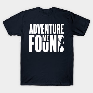 Adventure Found Me T-Shirt